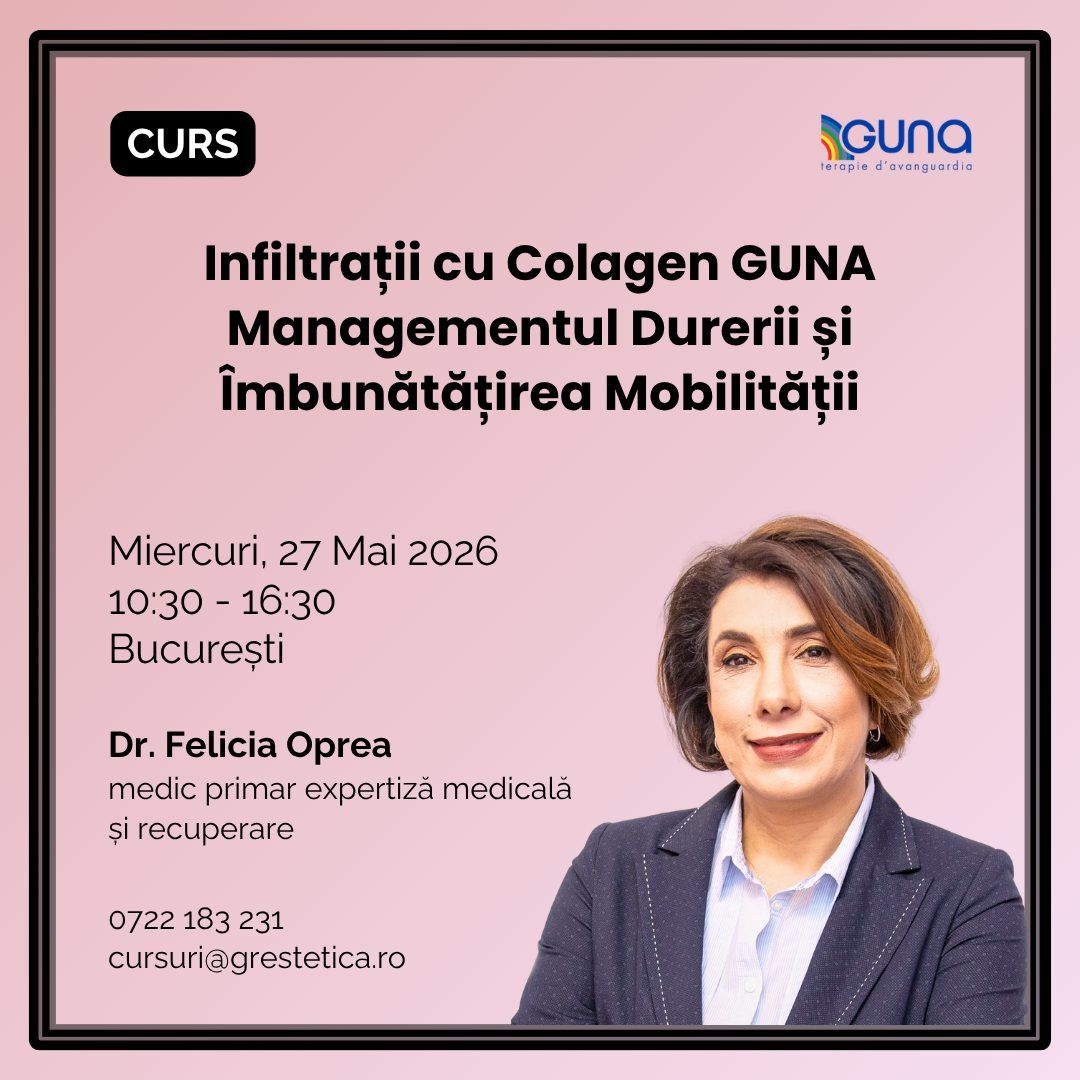 Curs: Infiltrații cu Colagen GUNA - Managementul Durerii și Îmbunătățirea Mobilității, Dr. Felicia Oprea product image